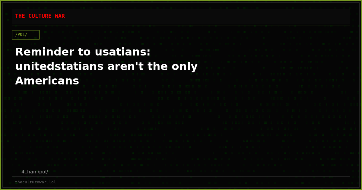 Reminder to usatians: unitedstatians aren't the only Americans