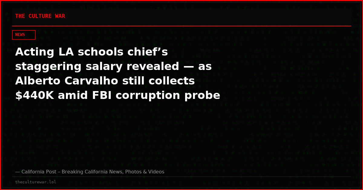 Acting LA schools chief’s staggering salary revealed — as Alberto Carvalho still collects $440K amid FBI corruption probe