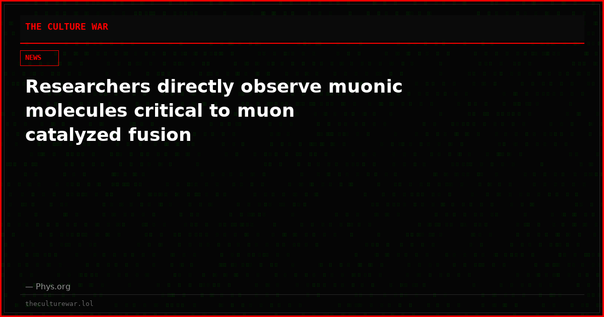 Researchers directly observe muonic molecules critical to muon catalyzed fusion
