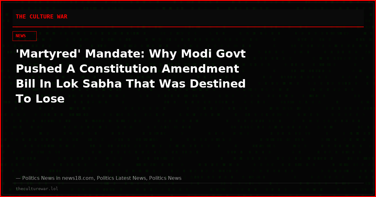 'Martyred' Mandate: Why Modi Govt Pushed A Constitution Amendment Bill In Lok Sabha That Was Destined To Lose