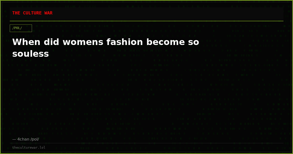 When did womens fashion become so souless