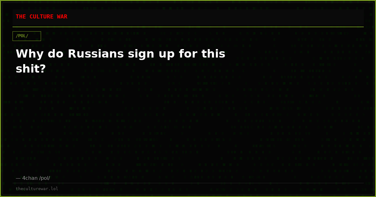 Why do Russians sign up for this shit?