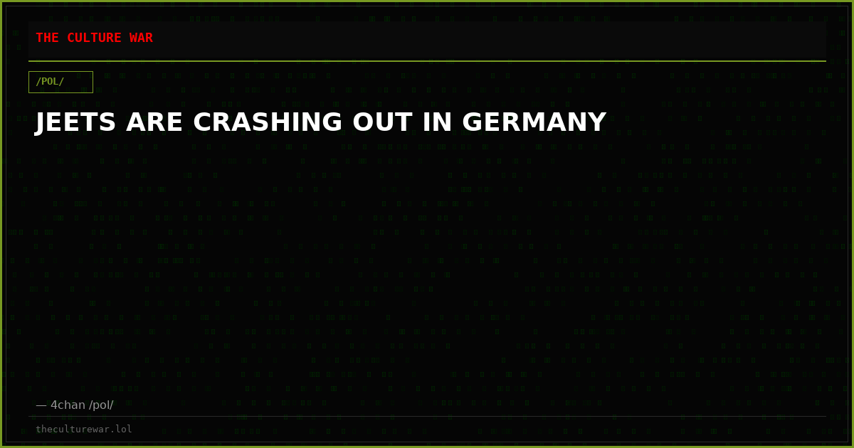 JEETS ARE CRASHING OUT IN GERMANY