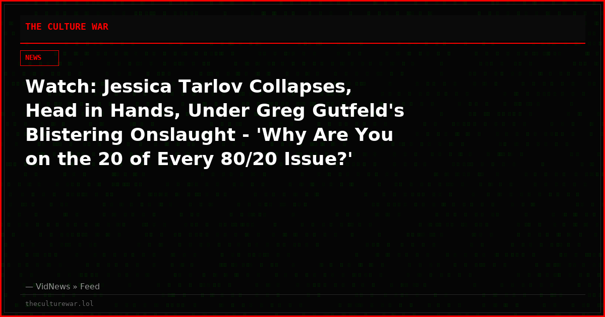 Watch: Jessica Tarlov Collapses, Head in Hands, Under Greg Gutfeld's Blistering Onslaught - 'Why Are You on the 20 of Every 80/20 Issue?'