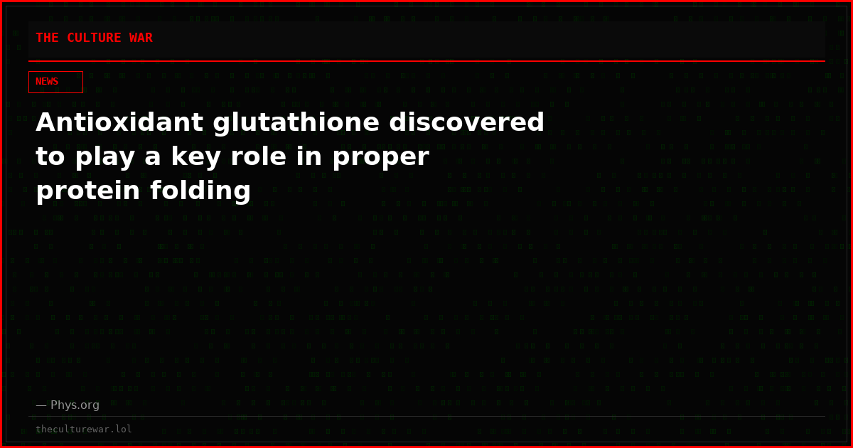 Antioxidant glutathione discovered to play a key role in proper protein folding