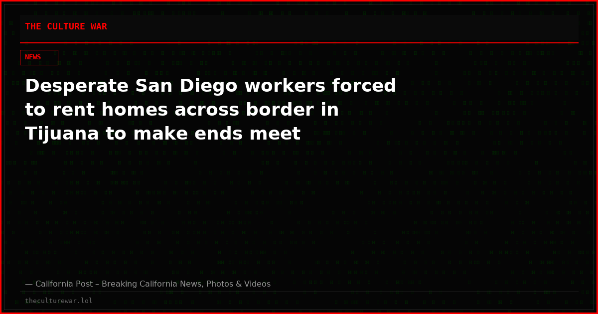 Desperate San Diego workers forced to rent homes across border in Tijuana to make ends meet