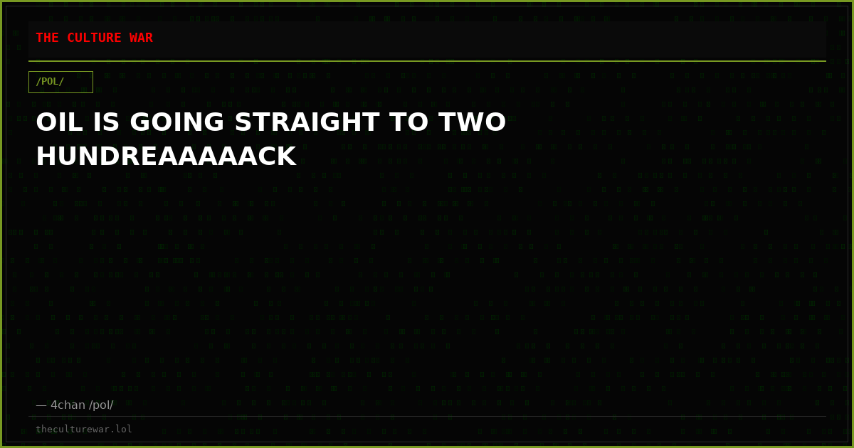 OIL IS GOING STRAIGHT TO TWO HUNDREAAAAACK