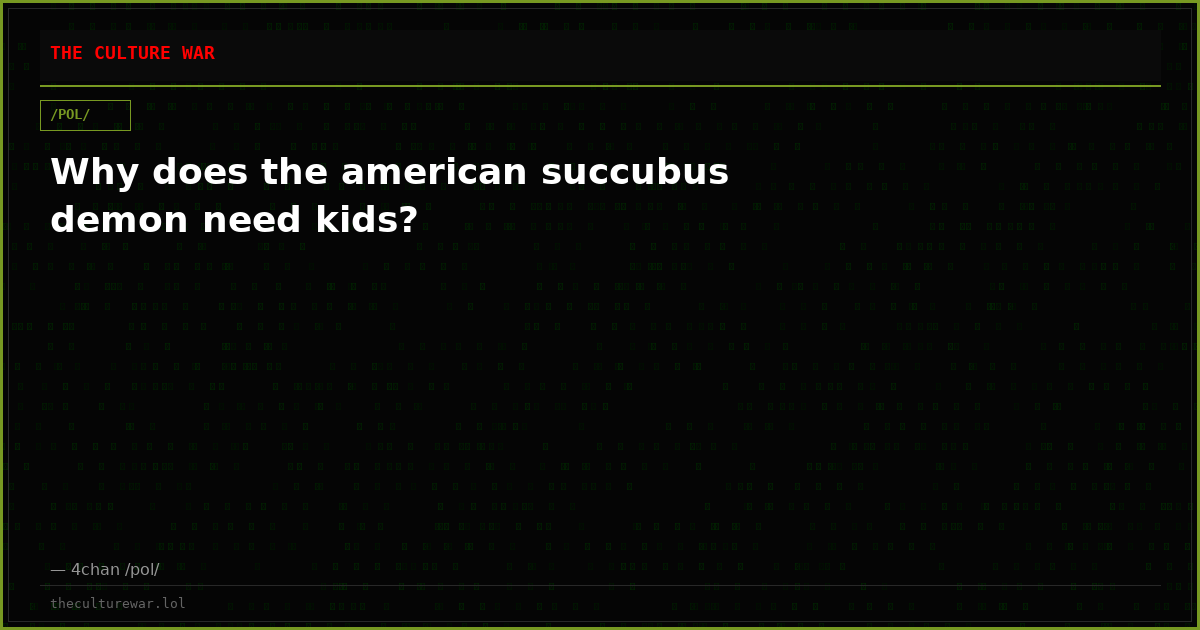 Why does the american succubus demon need kids?