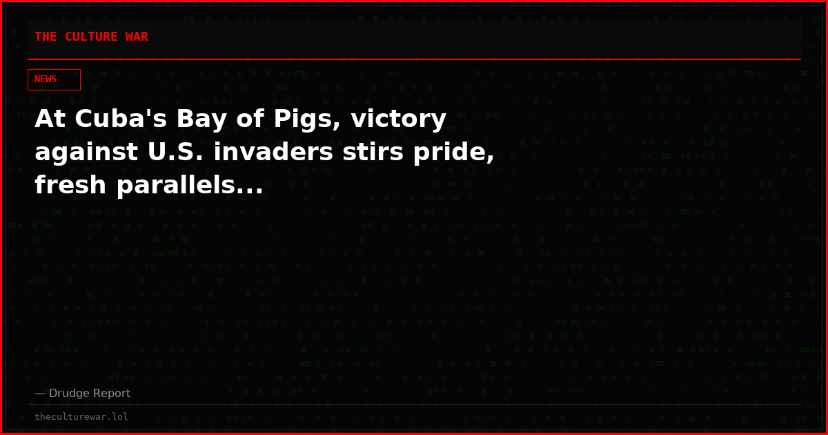 At Cuba's Bay of Pigs, victory against U.S. invaders stirs pride, fresh parallels...