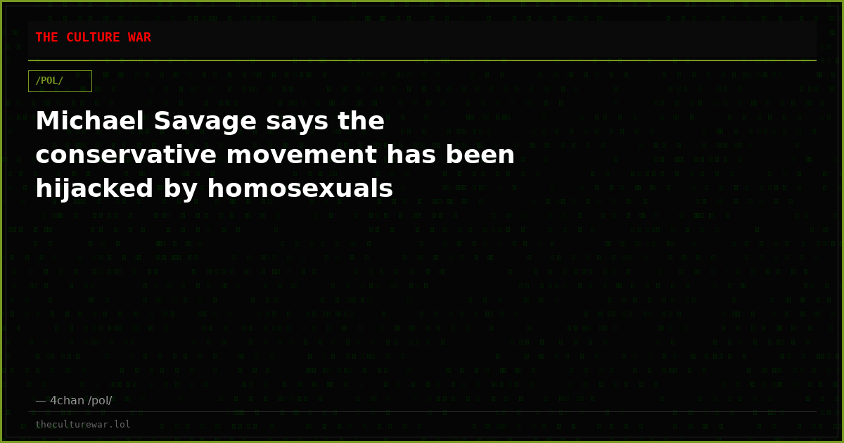 Michael Savage says the conservative movement has been hijacked by homosexuals