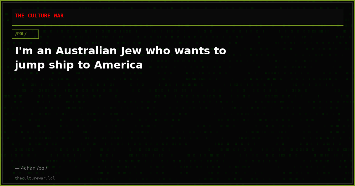 I'm an Australian Jew who wants to jump ship to America