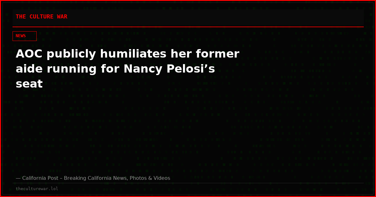 AOC publicly humiliates her former aide running for Nancy Pelosi’s seat