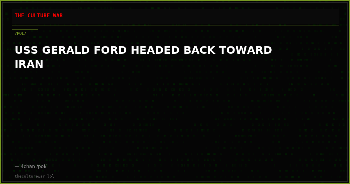 USS GERALD FORD HEADED BACK TOWARD IRAN