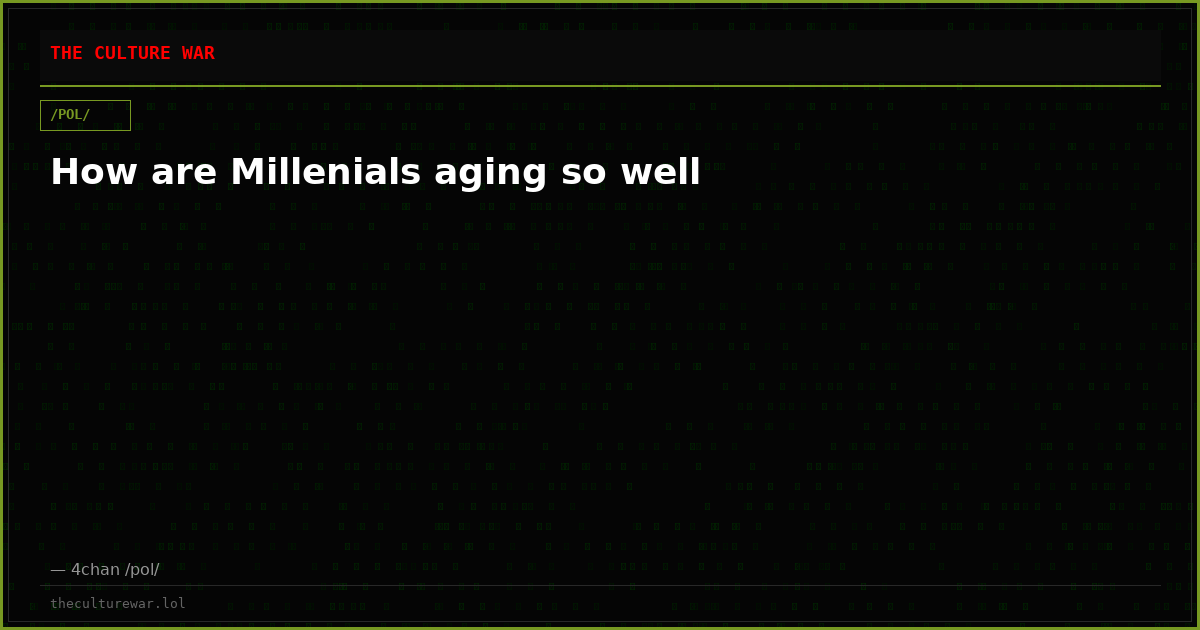 How are Millenials aging so well