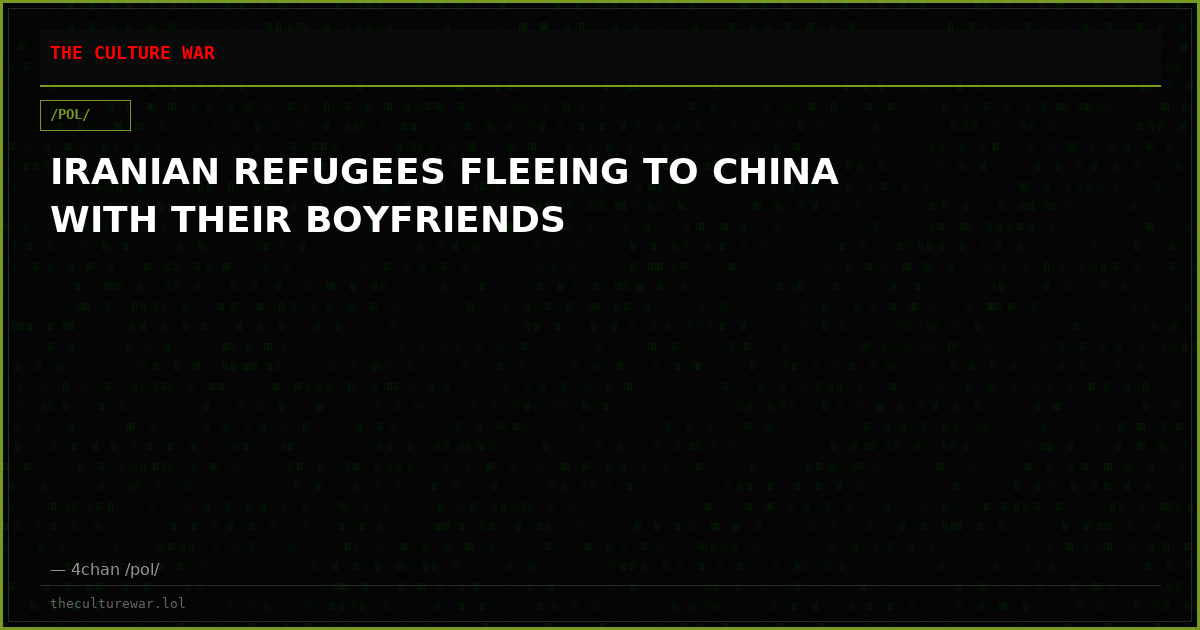 IRANIAN REFUGEES FLEEING TO CHINA WITH THEIR BOYFRIENDS