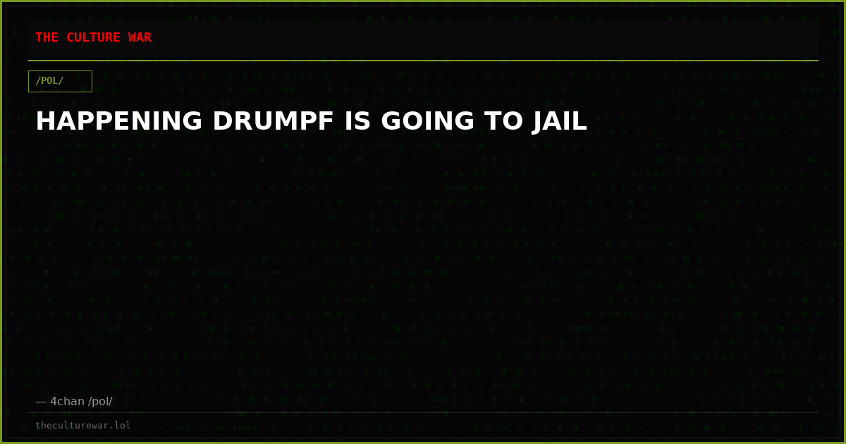 HAPPENING DRUMPF IS GOING TO JAIL