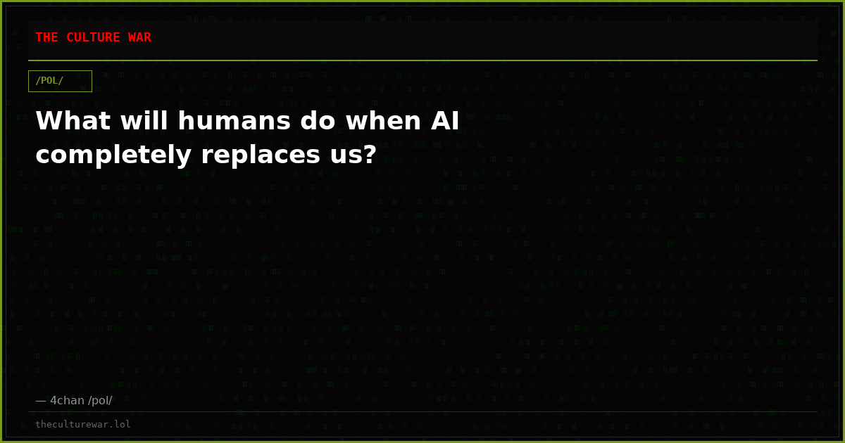 What will humans do when AI completely replaces us?