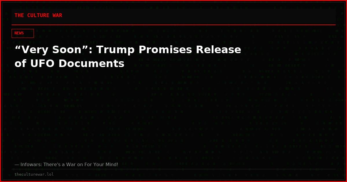 “Very Soon”: Trump Promises Release of UFO Documents