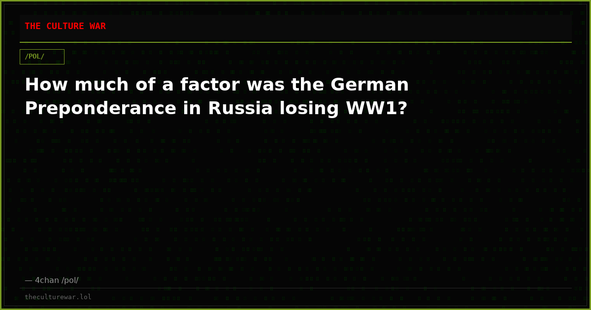 How much of a factor was the German Preponderance in Russia losing WW1?