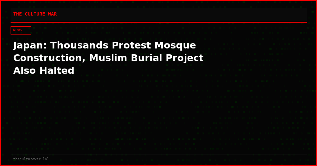 Japan: Thousands Protest Mosque Construction, Muslim Burial Project Also Halted