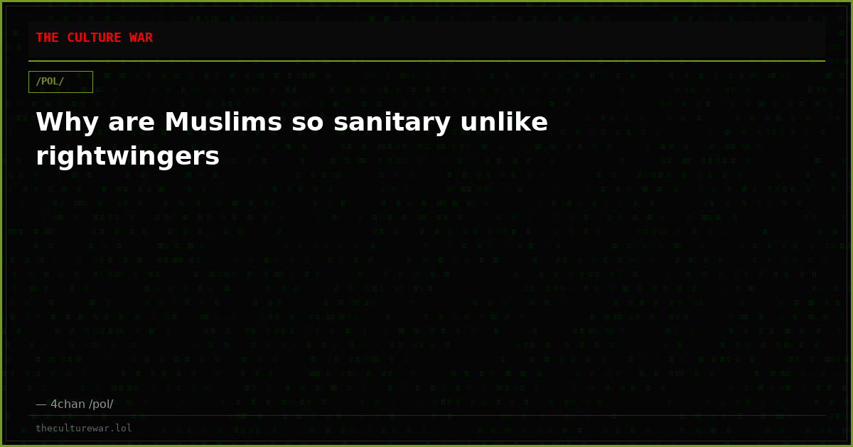 Why are Muslims so sanitary unlike rightwingers