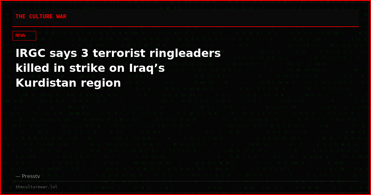 IRGC says 3 terrorist ringleaders killed in strike on Iraq’s Kurdistan region