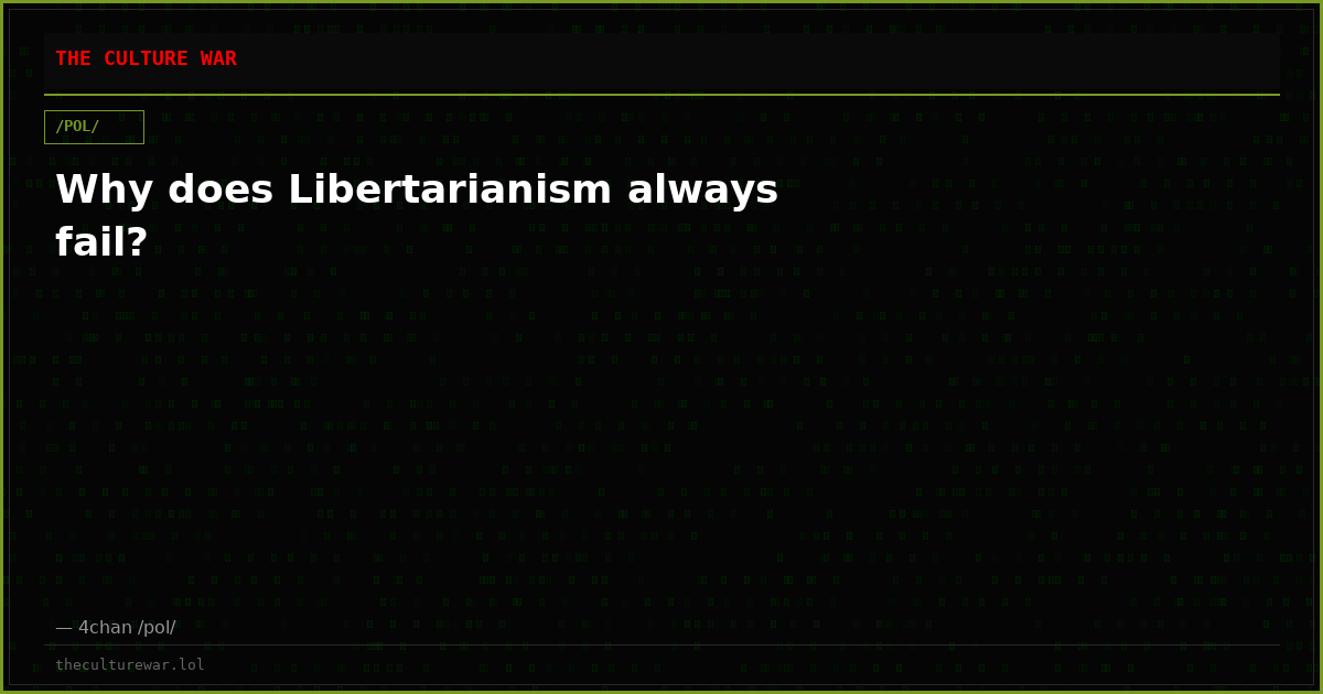 Why does Libertarianism always fail?