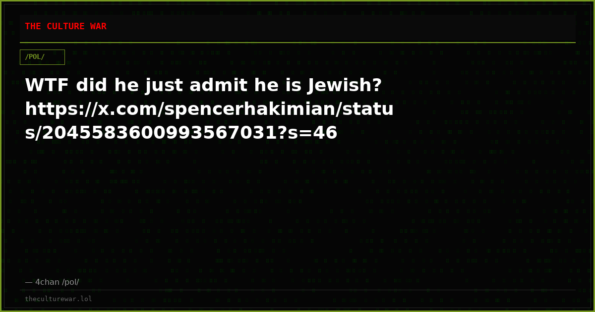 WTF did he just admit he is Jewish?https://x.com/spencerhakimian/status/2045583600993567031?s=46