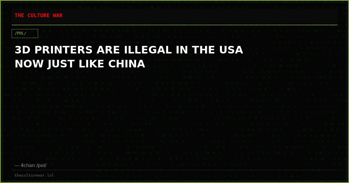 3D PRINTERS ARE ILLEGAL IN THE USA NOW JUST LIKE CHINA