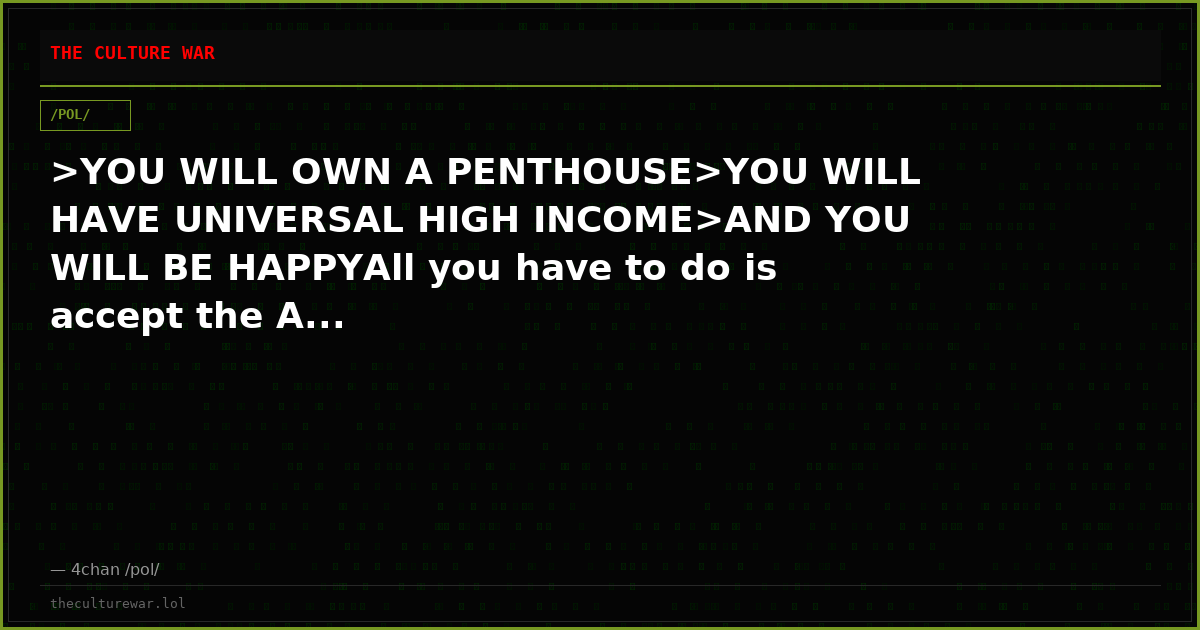 >YOU WILL OWN A PENTHOUSE>YOU WILL HAVE UNIVERSAL HIGH INCOME>AND YOU WILL BE HAPPYAll you have to do is accept the A...