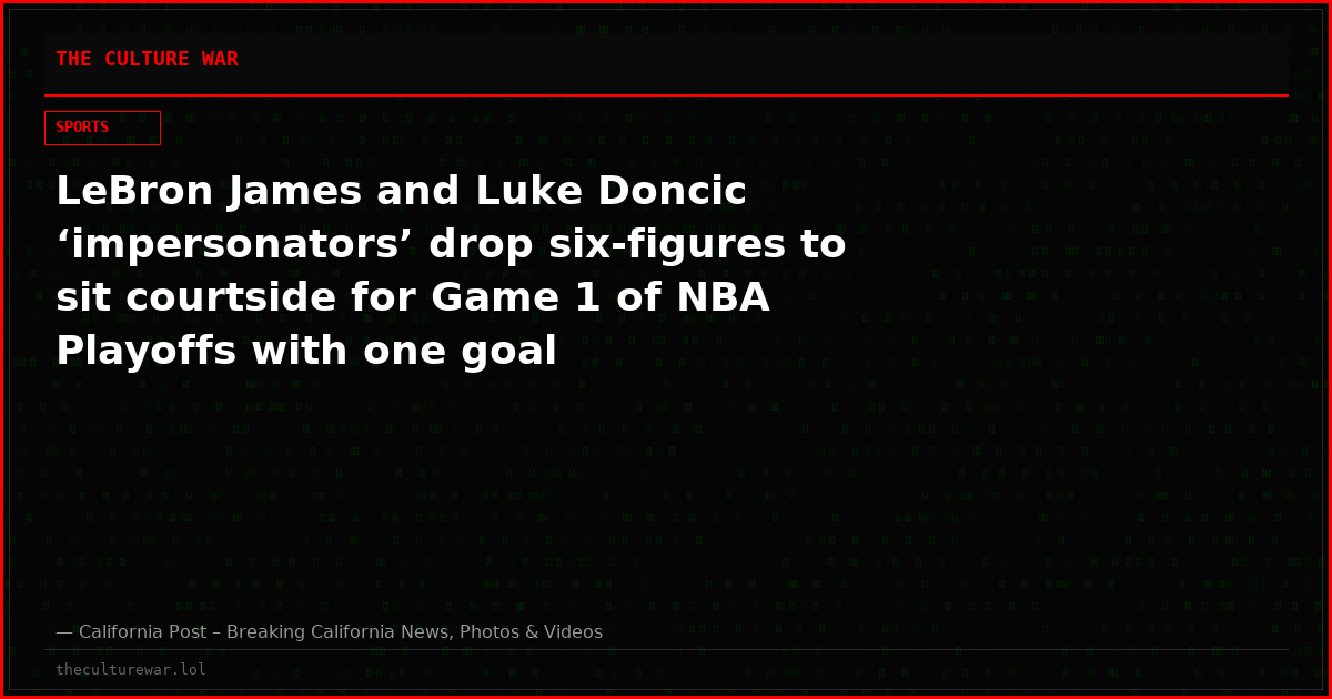 LeBron James and Luke Doncic ‘impersonators’ drop six-figures to sit courtside for Game 1 of NBA Playoffs with one goal