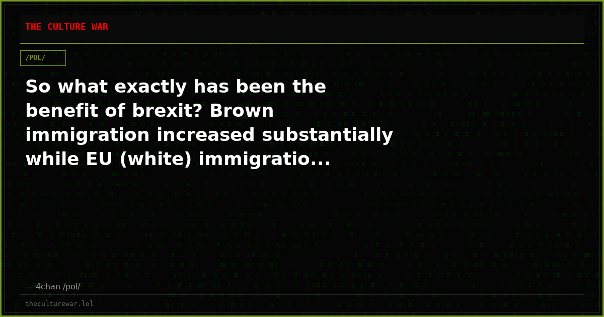 So what exactly has been the benefit of brexit? Brown immigration increased substantially while EU (white) immigratio...