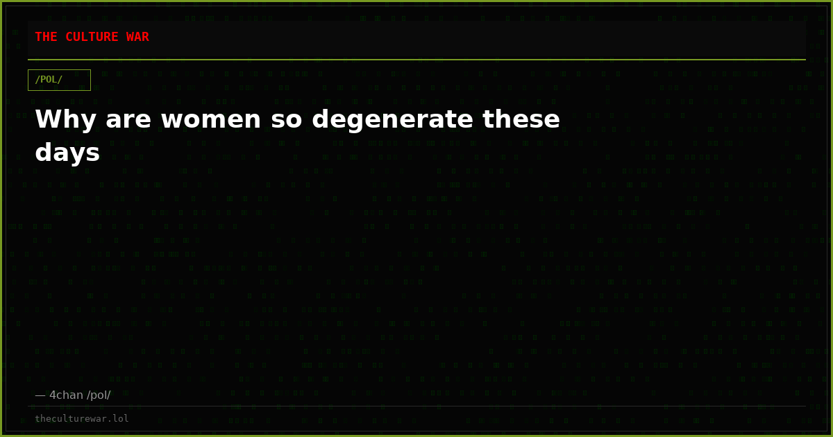 Why are women so degenerate these days