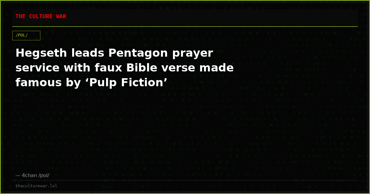 Hegseth leads Pentagon prayer service with faux Bible verse made famous by ‘Pulp Fiction’