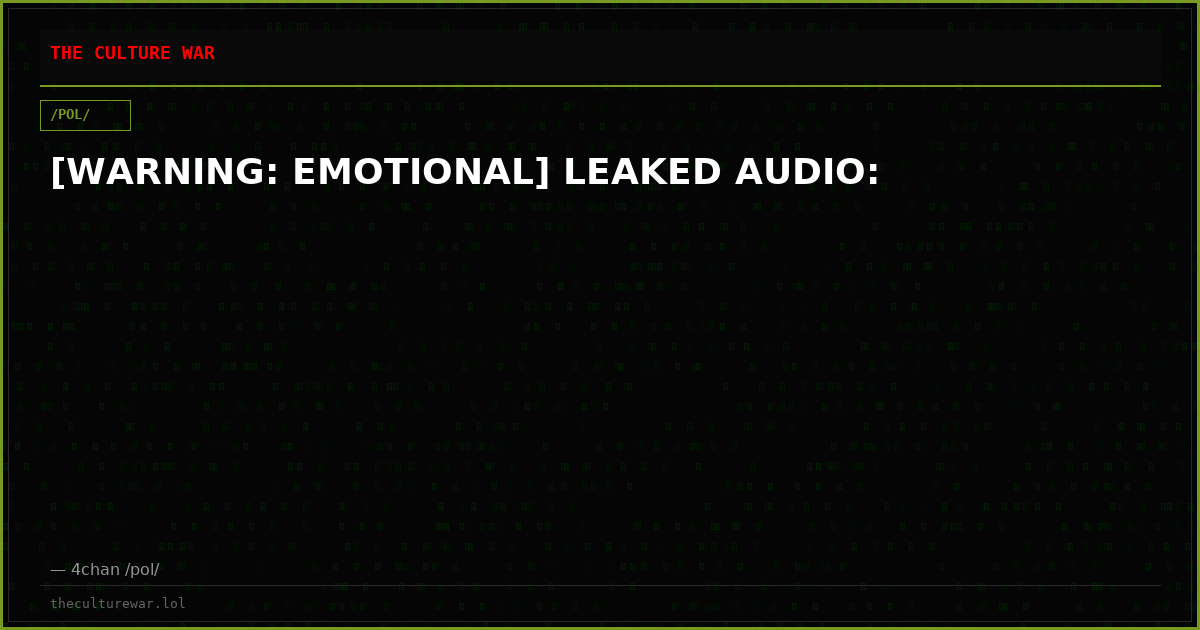 [WARNING: EMOTIONAL] LEAKED AUDIO: