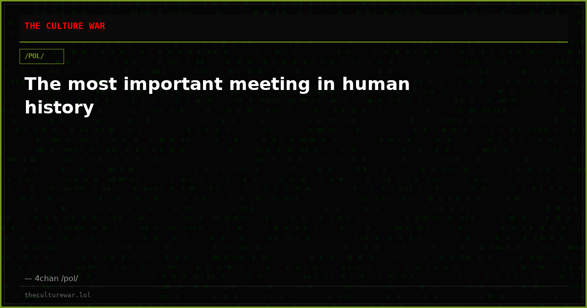 The most important meeting in human history