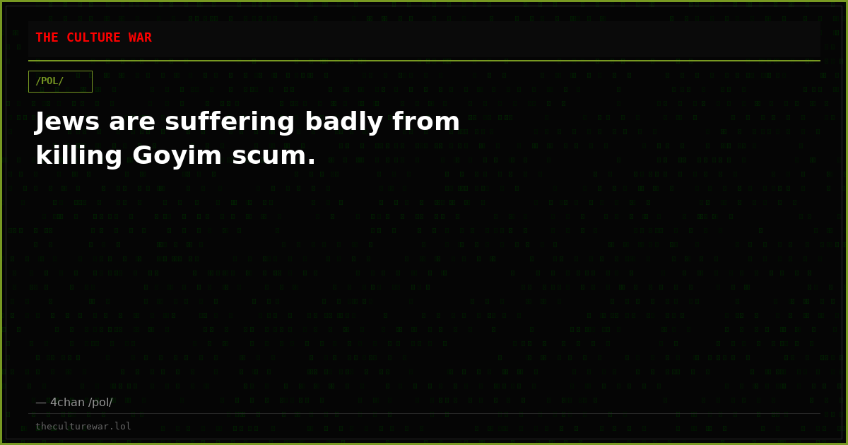 Jews are suffering badly from killing Goyim scum.