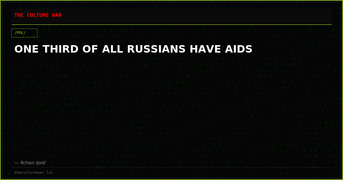 ONE THIRD OF ALL RUSSIANS HAVE AIDS