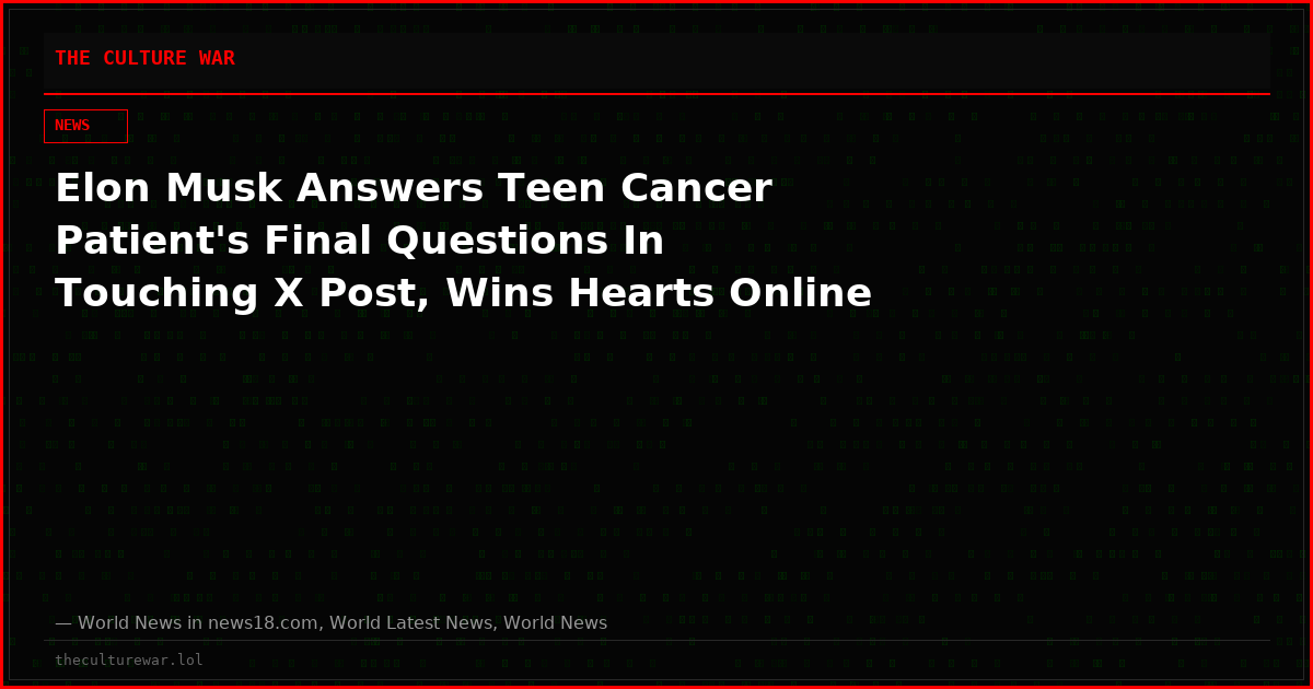 Elon Musk Answers Teen Cancer Patient's Final Questions In Touching X Post, Wins Hearts Online