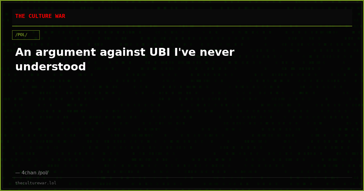 An argument against UBI I've never understood