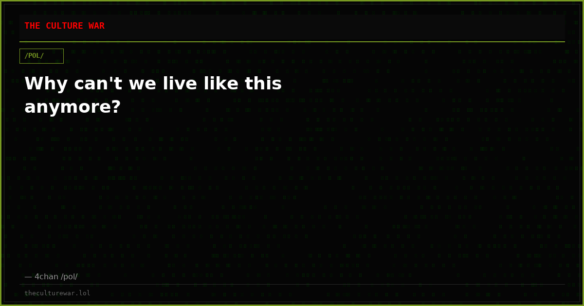 Why can't we live like this anymore?