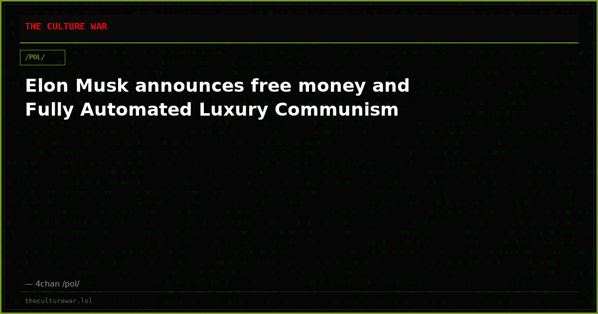 Elon Musk announces free money and Fully Automated Luxury Communism