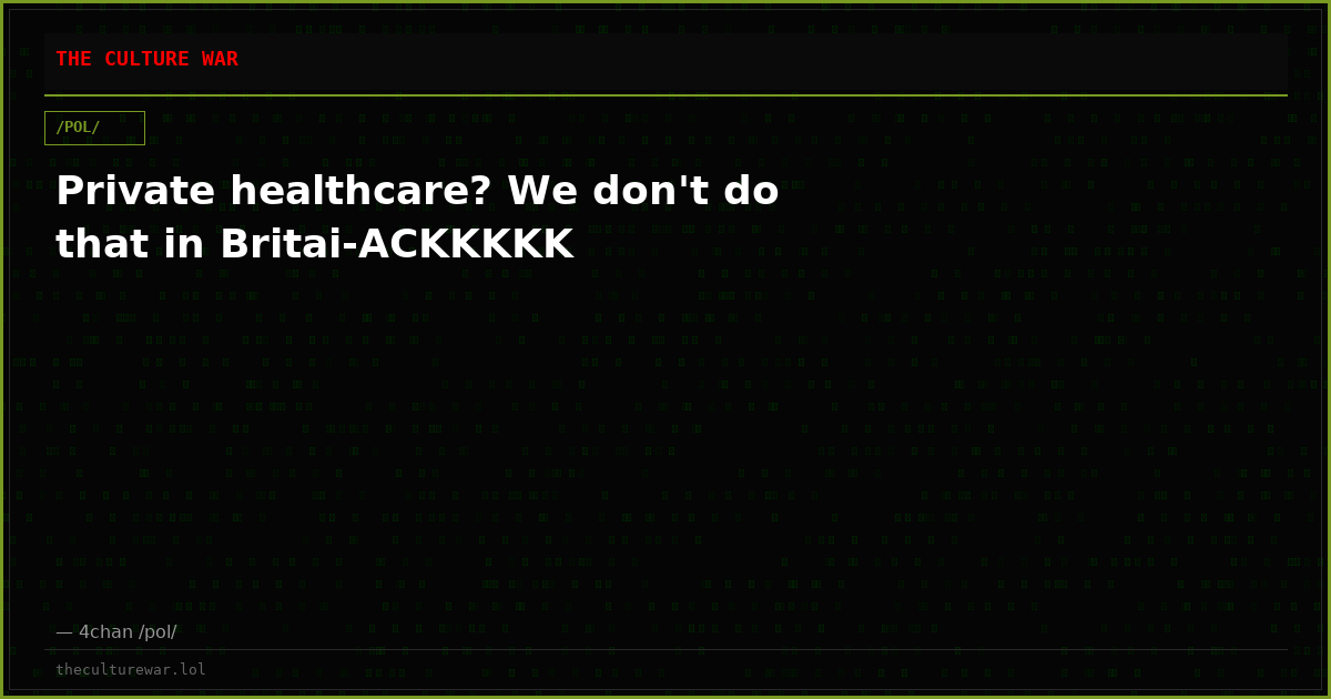 Private healthcare? We don't do that in Britai-ACKKKKK