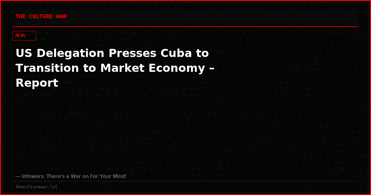 US Delegation Presses Cuba to Transition to Market Economy – Report