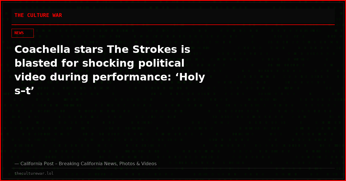 Coachella stars The Strokes is blasted for shocking political video during performance: ‘Holy s–t’