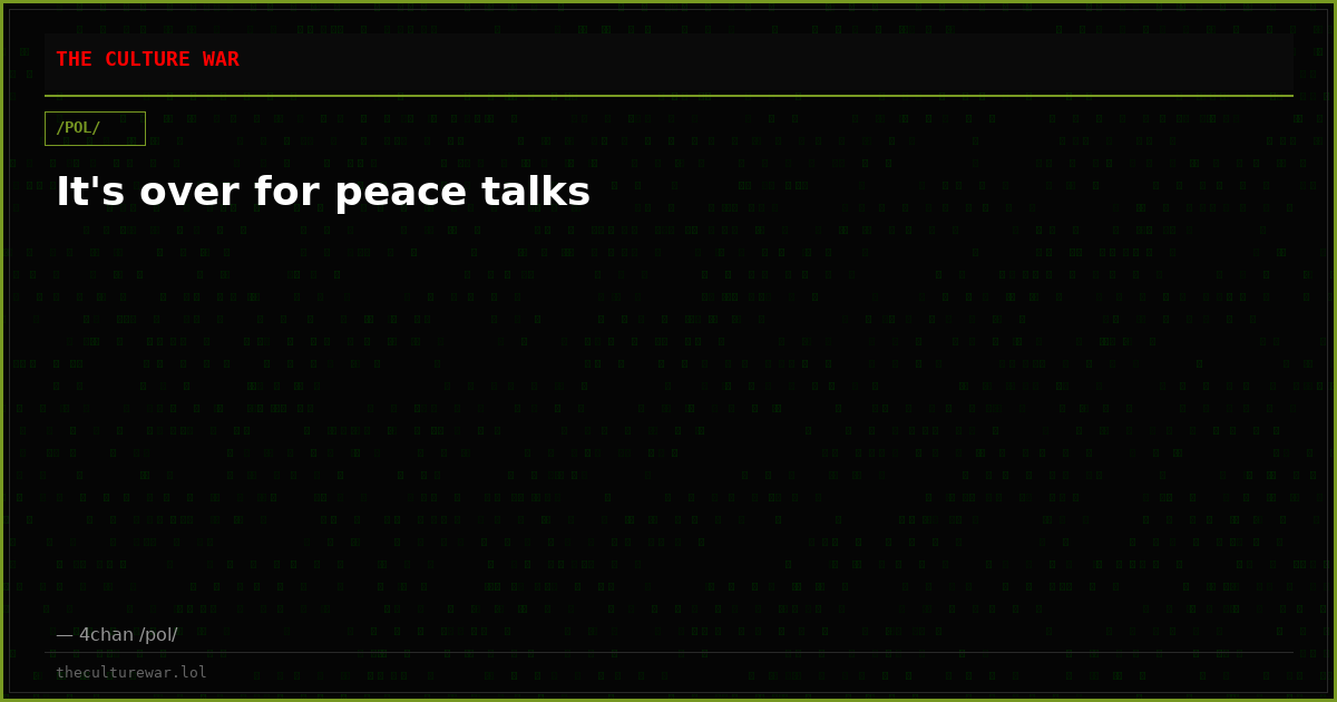 It's over for peace talks