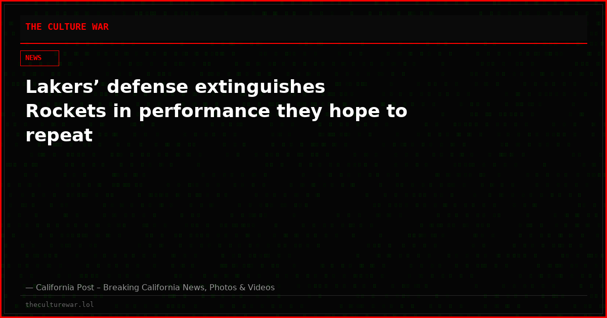 Lakers’ defense extinguishes Rockets in performance they hope to repeat
