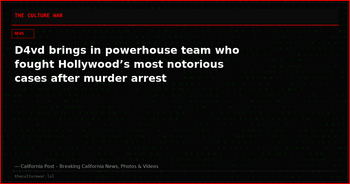 D4vd brings in powerhouse team who fought Hollywood’s most notorious cases after murder arrest