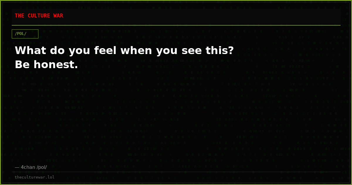 What do you feel when you see this? Be honest.