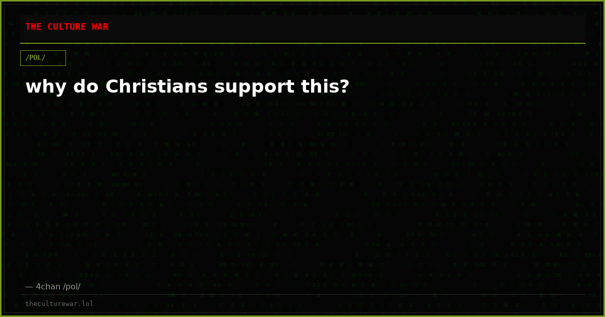 why do Christians support this?